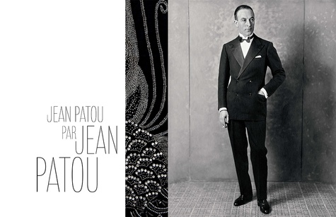 Jean Patou. Une vie sur mesure
