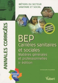 Bep Carrières Sanitaires Et Sociales Matières De Emmanuelle Pouydebat Grand Format Livre Decitre