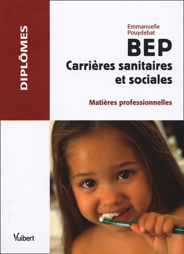 Emmanuelle Pouydebat - BEP Carrières sanitaires et sociales - Matières professionnelles.