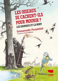 Les Oiseaux se cachent-ils pour mourir?