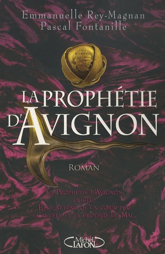 Emmanuelle Rey-Magnan et Pascal Fontanille - La prophétie d'Avignon.