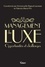 Management du luxe. Opportunités et challenges