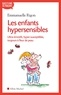 Emmanuelle Rigon - Les Enfants hypersensibles - Ultra-émotifs hyper-susceptibles toujours à fleur de peau.