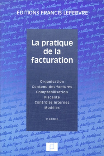 Emmanuelle Rinaldi et  Collectif - La Pratique De La Facturation. 2eme Edition A Jour Au 1er Mai 2000.