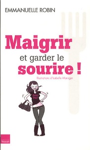 Emmanuelle Robin - Maigrir et garder le sourire.