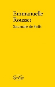 Emmanuelle Rousset - Saturnales De Swift.