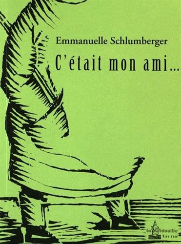 Emmanuelle Schlumberger - C'était mon ami....