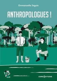 Emmanuelle Seguin - Anthropologues !.