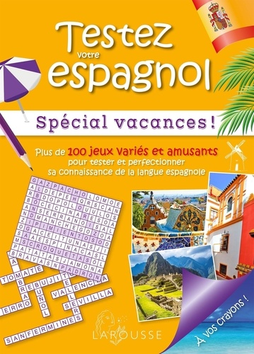Testez votre espagnol. Spécial vacances !