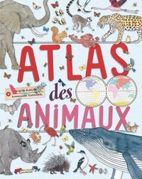 Emmanuelle Tchoukriel et Virginie Aladjidi - Atlas des animaux.