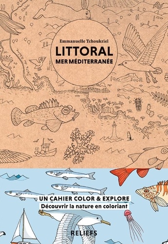 Emmanuelle Tchoukriel - Littoral mer Méditerranée - Cahier à colorier.
