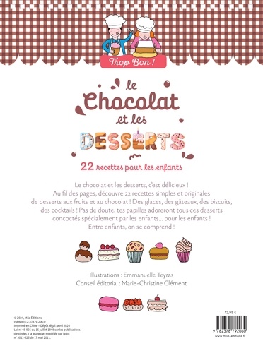 Le chocolat et les desserts. 22 recettes faciles pour les enfants