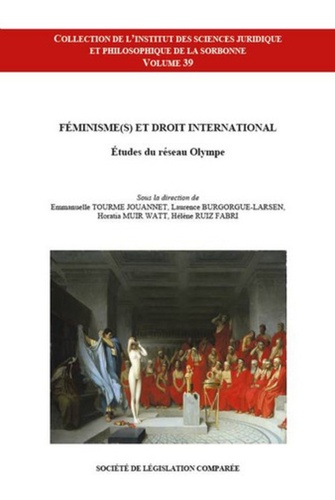 Emmanuelle Tourme-Jouannet et Laurence Burgorgue-Larsen - Féminisme(s) et droit international - Etudes du réseau Olympe.