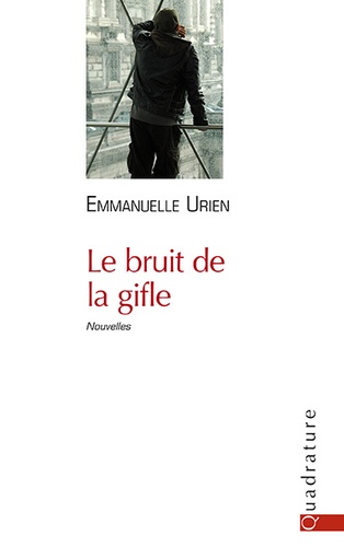 Emmanuelle Urien - Le bruit de la gifle.
