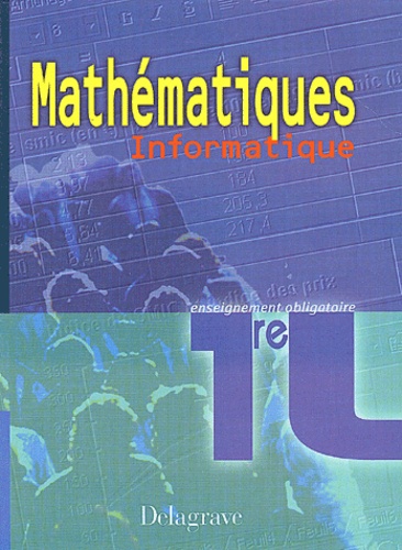 Emmanuelle Velut et Philippe Béthune - Mathematiques Informatique 1ere L. Enseignement Obligatoire.