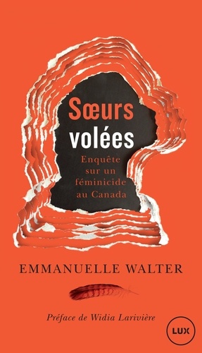 Emmanuelle Walter et Widia Larivière - Sœurs volées - Enquête sur un féminicide au Canada.