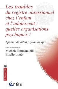 Les troubles du registre obsessionnel chez l'enfant et l'adolescent : quelles organisations psychiques ?