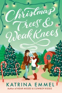 Christmas Trees &amp; Weak Knees