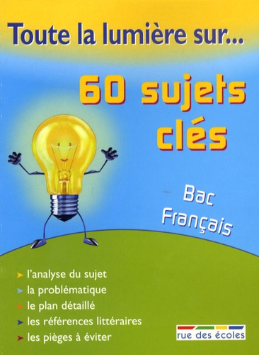 60 sujet clés, Bac Français 1ère. Toutes séries