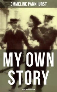 My Own Story (Illustrated Edition)