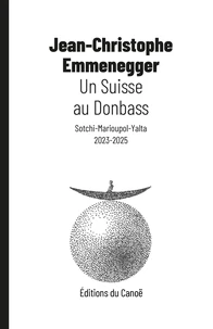 Un Suisse au Donbass