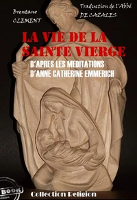 La vie de la Sainte Vierge