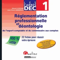 Réglementation professionnelle et déontologie de l'expert-comptable et du commissaire aux comptes