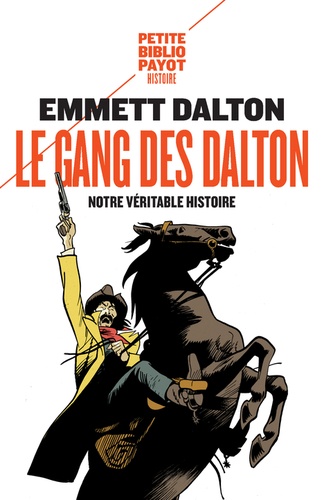 Le gang des Dalton. Notre véritable histoire