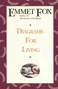 Emmet Fox - Diagrams for Living - The Bible Unveiled.