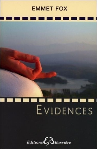 Emmet Fox - Evidences - Les lois de la vie, leur application.