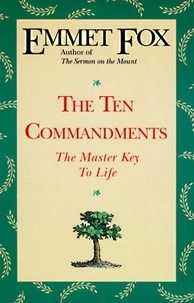 Emmet Fox - The Ten Commandments.