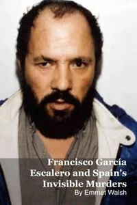Francisco García Escalero and Spain's Invisible Murders