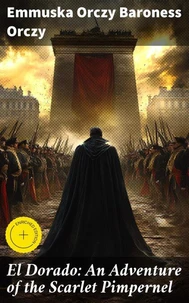 El Dorado: An Adventure of the Scarlet Pimpernel