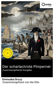 Der scharlachrote Pimpernel (Zusammengefasste Ausgabe)