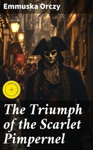 The Triumph of the Scarlet Pimpernel