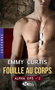 Marianne Richard et Emmy Curtis - Fouille au corps - Alpha Ops, T2.