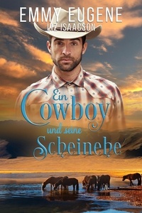  Emmy Eugene et  Liz Isaacson - Ein Cowboy und seine Scheinehe - Romanze auf der Chestnut Ranch, #6.