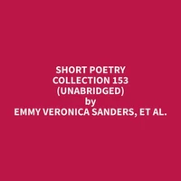 Short Poetry Collection 153 (Unabridged)