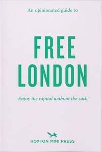 Emmy Watts - An opiniated guide to free London.