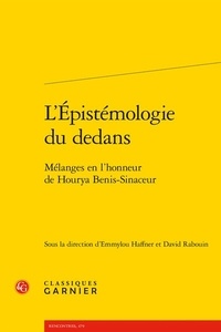 Emmylou Haffner et David Rabouin - L'épistémologie du dedans - Mélanges en l'honneur de Hourya Benis-Sinaceur.