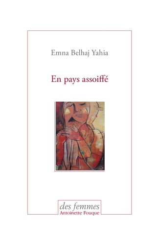 Emna Belhaj Yahia - En pays assoiffé.