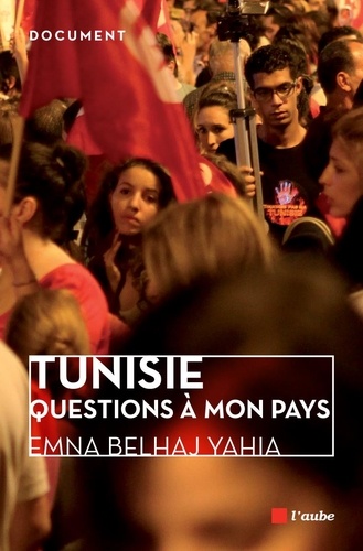 Tunisie, questions à mon pays