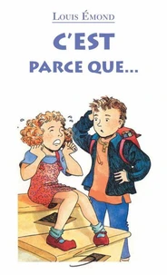 C est parce que ...