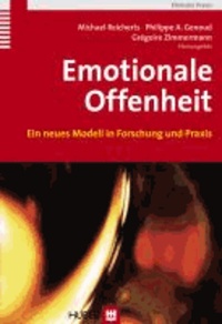 Emotionale Offenheit - Ein neues Modell in Forschung und Praxis.