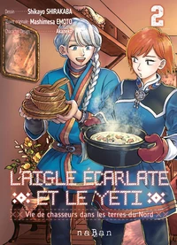 L'aigle écarlate et le yéti - Vie de chasseurs dans les terres du Nord Tome 2