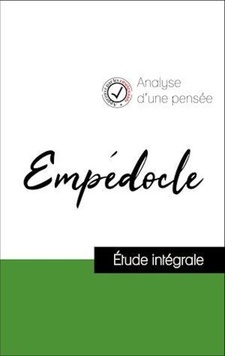  Empédocle - Analyse d'une pensée : Empédocle (résumé et fiche de lecture plébiscités par les enseignants sur fichedelecture.fr).