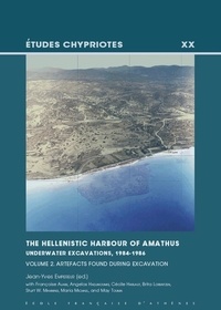 Empereur J.-y. - The Hellenistic Harbour of Amathus. Underwater Excavations, 1984-1986. Volume 2 - Artefacts Found during Excavation.