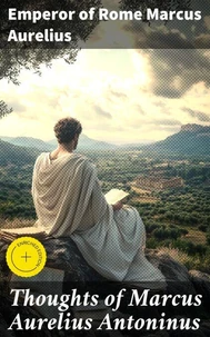 Thoughts of Marcus Aurelius Antoninus