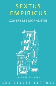 René Lefebvre et Empiricus Sextus - Contre les moralistes.