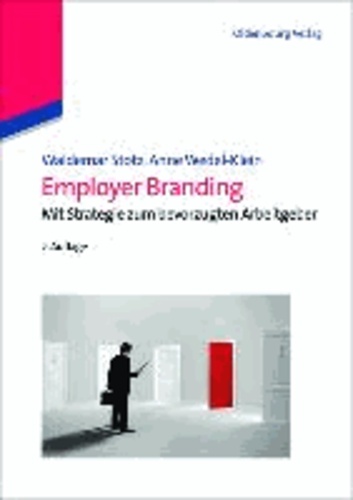 Employer Branding - Mit Strategie zum bevorzugten Arbeitgeber.